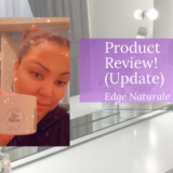 Edge Naturale Product Review and Collaboration Update!