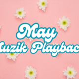 Nostalgia & FOMO… A May Muzik Playback!